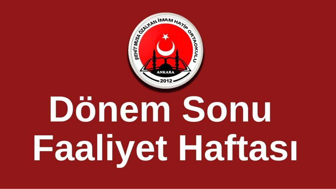 Dönem Sonu Faaliyet Haftası